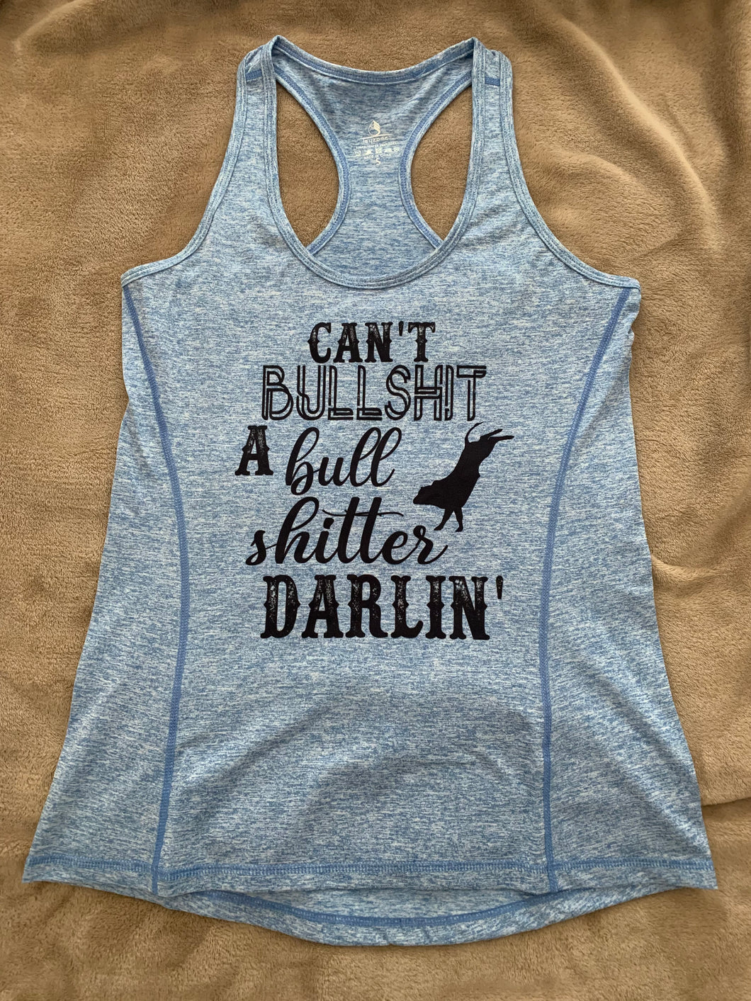 Cant Bullshit A Bull Shitter Darlin Racerback Tank Top