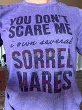 Load image into Gallery viewer, You Don’t Scare Me T Shirt
