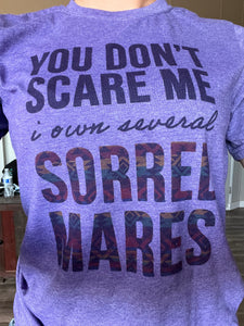 You Don’t Scare Me T Shirt