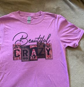 Beautiful Crazy T Shirt